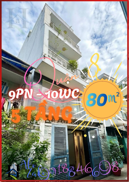 NHÀ NỞ HẬU 80m² QUẬN 8, 5 TẦNG, NHỈNH 8 TỶ, 9PN, 10WC, BÌNH ĐÔNG
